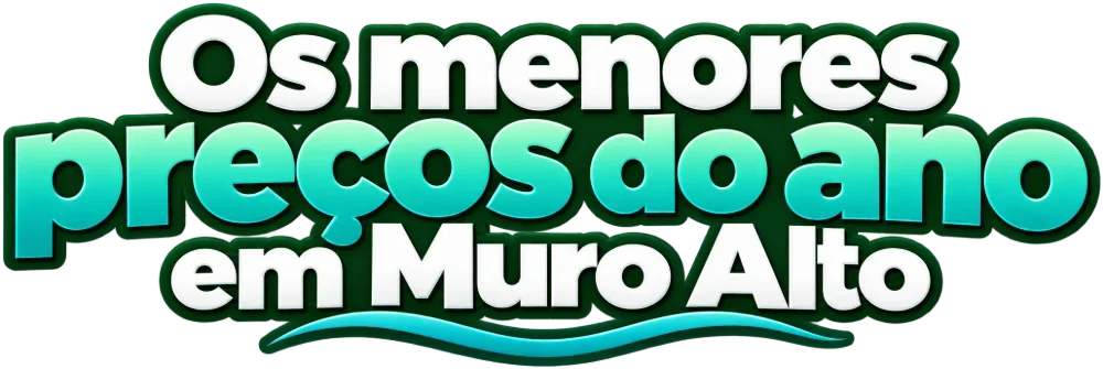 Os menores pre\u00e7os do ano em Muro Alto